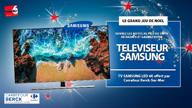 GRAND JEU DE NOEL - Carrefour Berck Sur Mer et Radio 6 vous offrent un téléviseur Led 4k d'une valeur de 699€