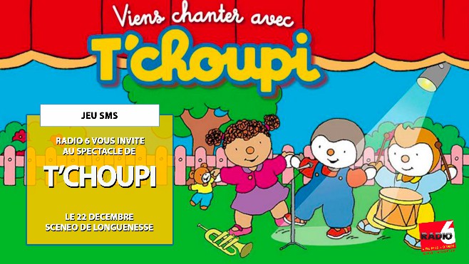 Jeu SMS, gagnez vos invitations pour le spectacle de T'CHOUPI au Scénéo de Longuenesse le 22 Décembre.