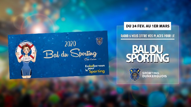 Radio 6 vous offre vos places pour le BAL DU SPORTING