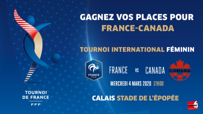 Gagnez vos places pour la rencontre FRANCE / CANADA - Tournoi International Féminin - Stade de l'Epopée de Calais 