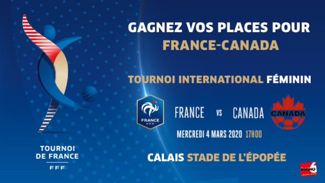 Gagnez vos places pour la rencontre FRANCE / CANADA - Tournoi International Féminin - Stade de l'Epopée de Calais