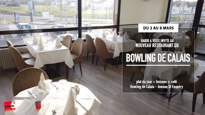 Radio 6 vous invite au nouveau restaurant du bowling de Calais