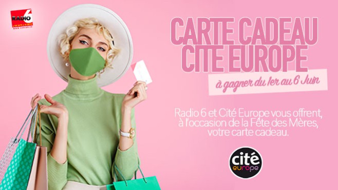 Radio 6 vous offre votre carte cadeau Cité Europe