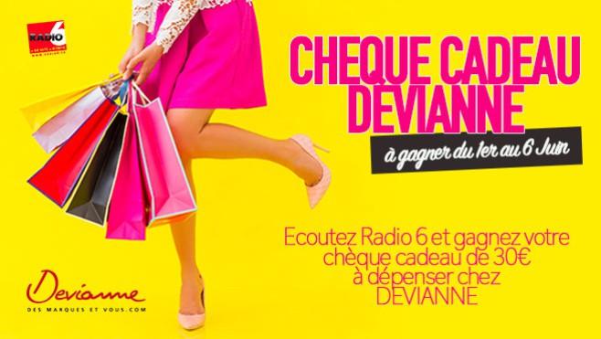 Devianne vous offre votre chèque cadeau d'une valeur de 30€