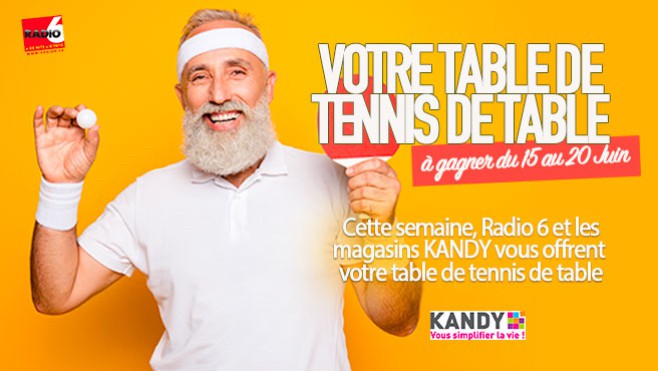Gagnez votre table de Tennis de Table en jouant avec Radio 6 et Kandy