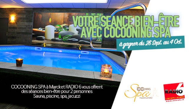 Radio 6 et Cocooning Spa à Marck vous offrent un moment de dépaysement