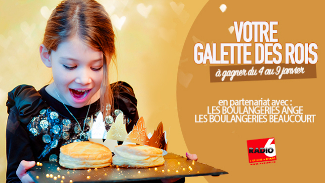 Gagnez votre galette des rois en jouant avec Radio 6, la boulangerie ANGE, et la boulangerie BEAUCOURT