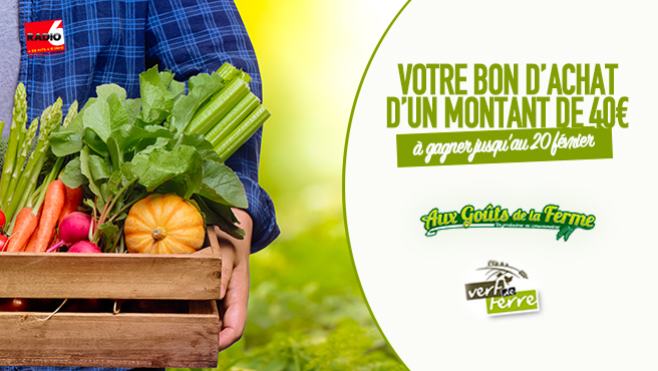 Gagnez votre bon de 40€ à dépenser AUX GOUTS DE LA FERME et chez VERT DE TERRE