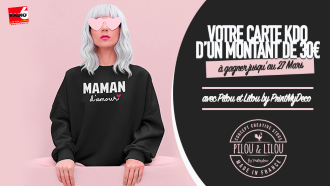 Gagnez 30€ avec Pilou & Lilou by Printmydeco en écoutant Radio 6