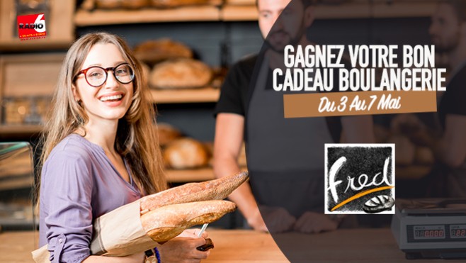 Gagnez 30€ à dépenser dans l'une des Boulangeries Fred en écoutant Radio 6