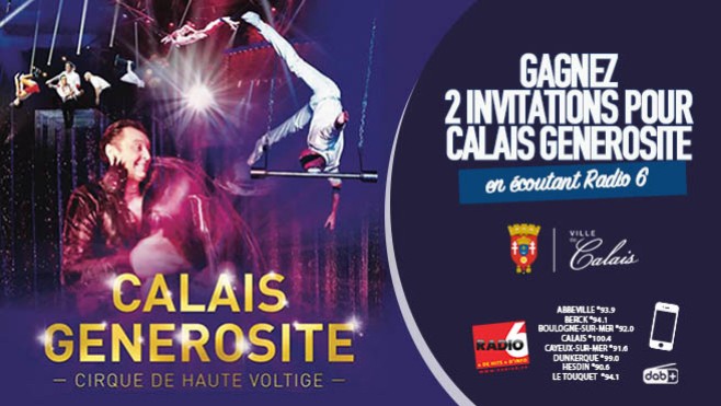 Gagnez vos entrées pour Calais Générosité