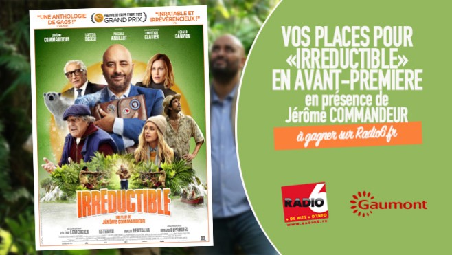 Gagnez vos placespour l'avant-première du film IRREDUCTIBLE en présence de Jérôme Commandeur, au Gaumont Cité Europe.
