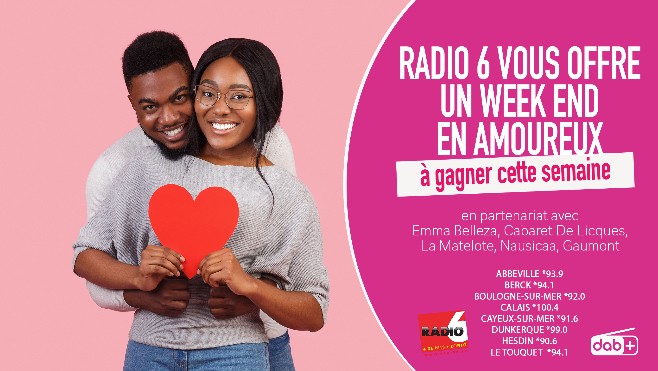 Gagnez votre week end en amoureux et découvrez le programme concocté par Radio 6