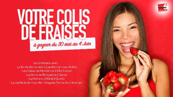 Jeu Antenne et Web - Gagnez votre colis de fraises en écoutant Radio 6