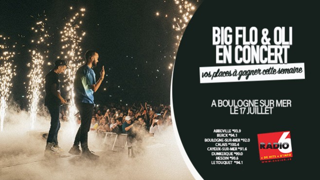 Radio 6 vous invite au concert de Big Flo et Oli à Boulogne-sur-mer le 17 Juillet