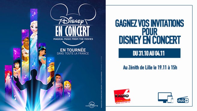 Disney En Concert... vos invitations à gagner en écoutant Radio 6