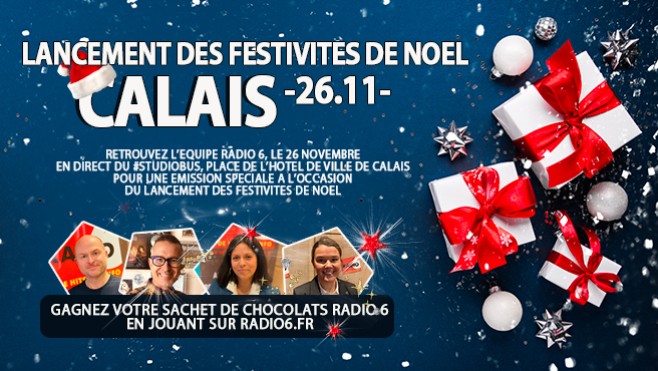 JEU WEB - Gagnez vos chocolats avec Radio 6 à l'occasion des illuminations de la ville de Calais