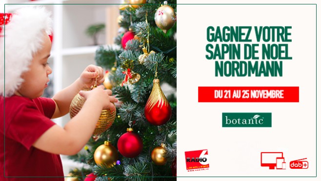 BOTANIC HESDIGNEUL ET RADIO 6 VOUS OFFRENT VOTRE SAPIN NORDMANN