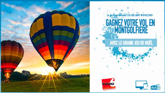 GRAND JEU DE NOEL - Les Ballons Migrateurs vous offrent des dizaines de vols en montgolfière