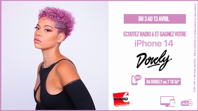 Gagnez votre iPhone 14 avec Radio 6 et Dorely 