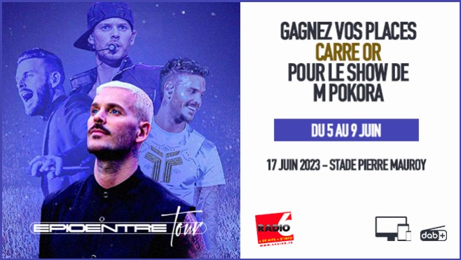 Vos places CARRE OR pour le concert de M POKORA à Lille le 17 Juin à gagner avec Radio 6