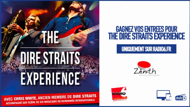 JEU WEB - Radio 6 vous invite au concert de THE DIRE STRAITS EXPERIENCE au Zénith d'Amiens