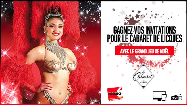 Grand jeu de noël - En 2024, Radio 6 vous invite au Cabaret de Licques