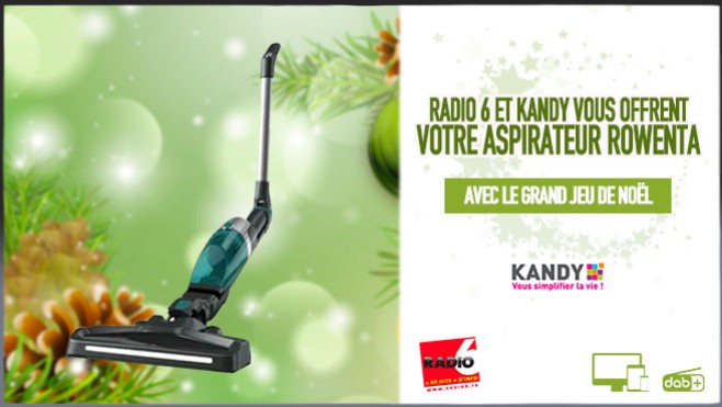 Grand jeu de noël - Radio 6 et Kandy vous offrent votre aspirateur Rowenta