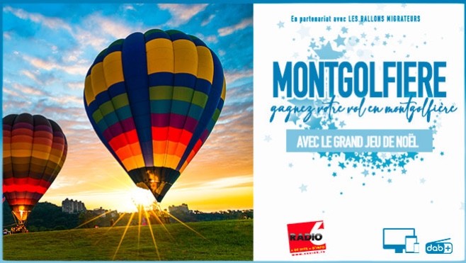 Grand jeu de noël - Gagnez de nombreux vols en montgolfières en jouant avec Radio 6