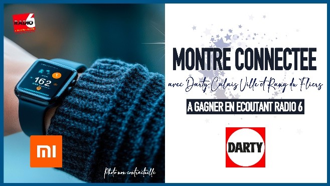 Grand jeu de noël - Gagnez votre montre connectée Xiaomi avec Darty Calais Coeur de Vie et Darty Rang du Fliers