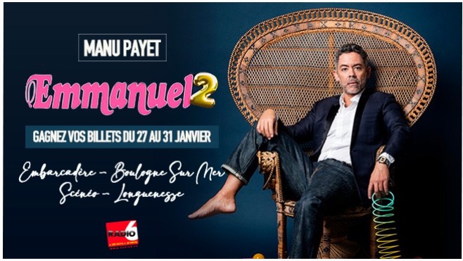 Emmanuel 2, le nouveau spectacle de Manu Payet - Vos places à gagner en écoutant Radio 6