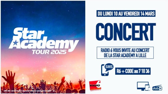 Jouez par SMS avec Radio 6 et gagnez vos entrées pour le concert de la Star Académy à Lille