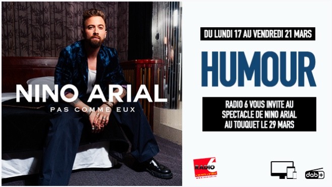 Spectacle - Jouez avec Radio 6 et gagnez vos entrées pour le spectacle de Nino Arial au Touquet