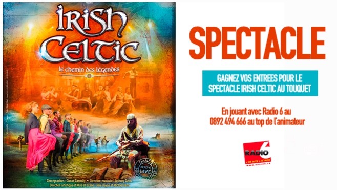 Avec Radio 6, découvrez le spectacle Irish Celtic au Touquet