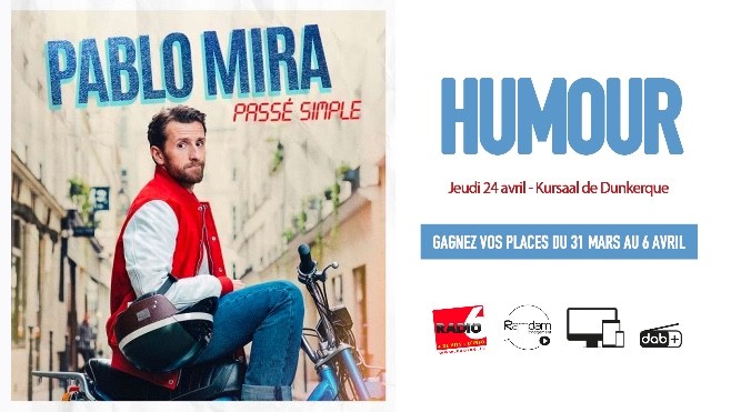 Radio 6 vous invite au spectacle de Pablo Mira à Dunkerque