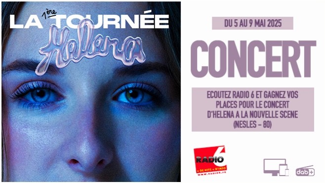 Hélèna à Nesle : vos places à gagner en écoutant Radio 6