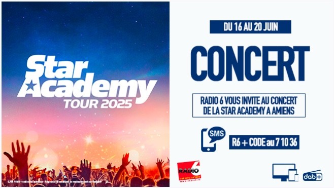 JEU SMS - Jouez avec Radio 6 et gagnez vos entrées pour le concert de la Star Académy à Amiens le 22 Juin