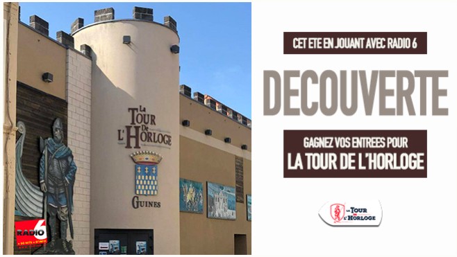 C'est l'été, gagnez vos entrées pour visiter la tour de l'horloge à Guines