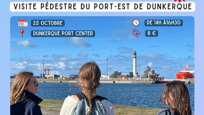 Dunkerque : découvrez le Port-Est à pied le 25 octobre !