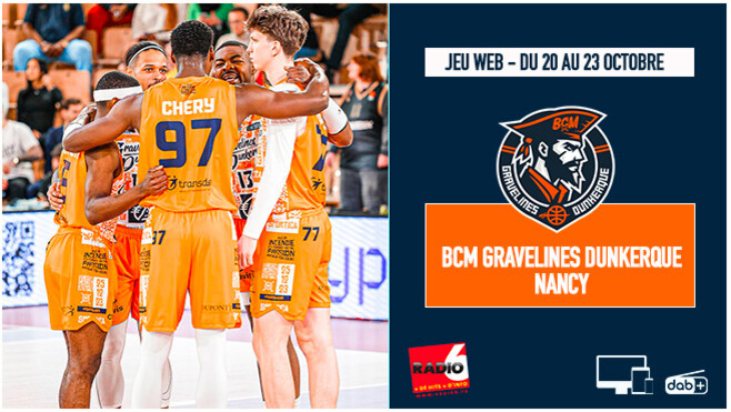 Radio 6 vous invite à la 5e journée de Betclic Elite - BCM / NANCY ce samedi 25 octobre à 18h10