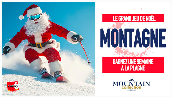 Grand jeu de Noël - Gagnez une semaine à la montagne avec Mountain Collection Immobilier - Avec Radio 6, direction LA PLAGNE