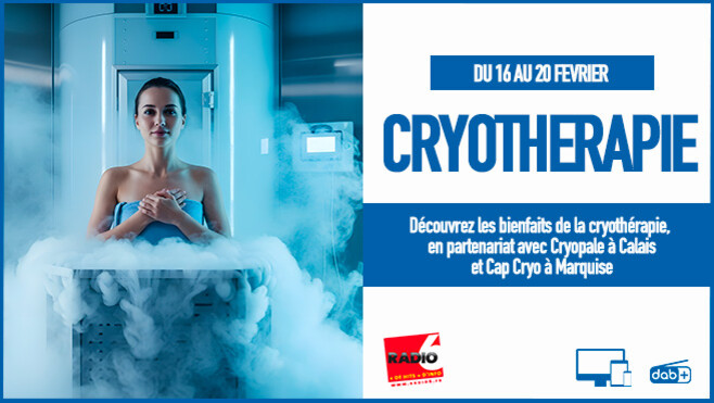 Radio 6 vous invite à découvrir la cryothérapie avec Cryopale à Calais et Cap Cryo à Marquise