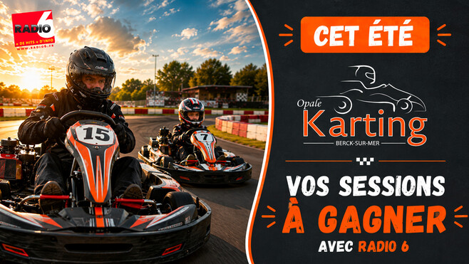 Radio 6 vous offre votre session de Karting avec Opale Karting à Berck