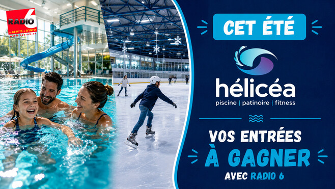 Cet été rafraîchissez vous chez Hélicéa avec RADIO 6