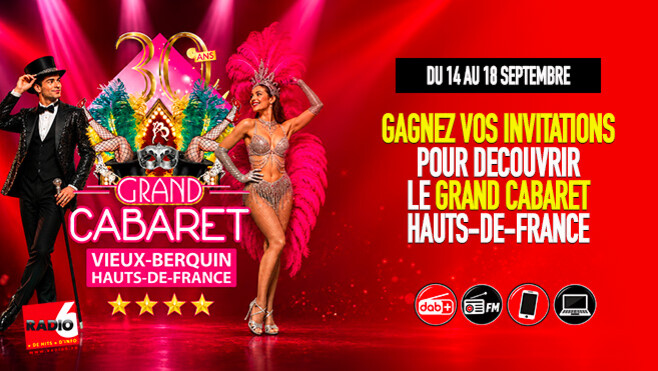 Radio 6 vous offre une soirée d’exception au Grand Cabaret Hauts-de-France