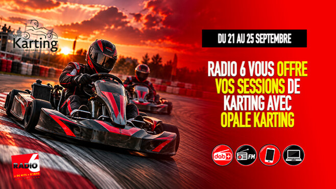 Opale Karting : prenez le départ avec Radio 6 !