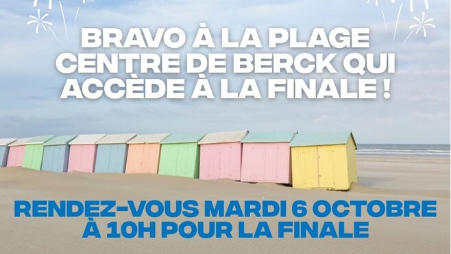 Berck en finale de « La Plage préférée des Français » : Calais peut la rejoindre !