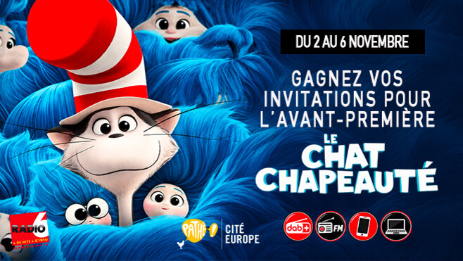 Découvrez « Le Chat chapeauté » en avant-première avec Radio 6 !