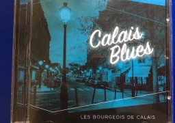 « Calais Blues » c'est le nouvel album des 