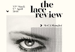 L'exposition The Lace Review prolongée au moins jusqu'au 20 avril à Shanghai
